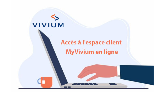 Vivium Assurance : Accès à l'espace client MyVivium en ligne